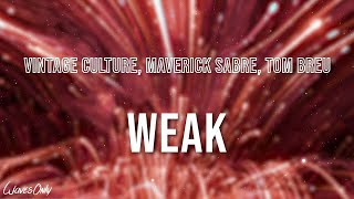 Vintage Culture, Maverick Sabre, Tom Breu - Weak (Lyrics) Resimi