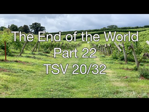 The End of the World - Part 22 - TSV 20/32