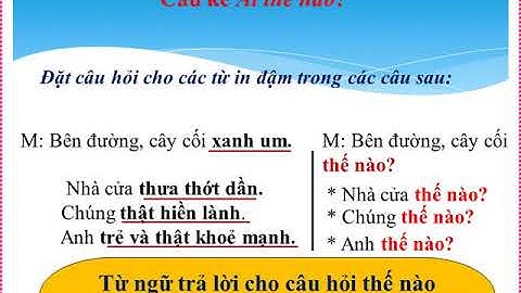 Luyện từ và câu: Câu kể ai thế nào- Lớp 4