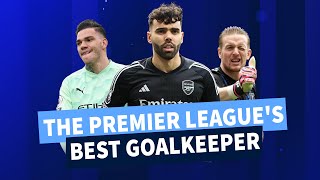 Who has been the best goalkeeper in the Premier League this season?