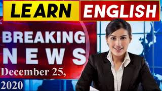 Learn English News With Subtitles | December 25, 2020