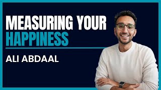 Measuring Your Happiness  Ali Abdaal