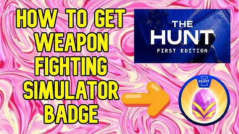 How to get Weapon Fighting Simulator Badge - Roblox THE HUNT