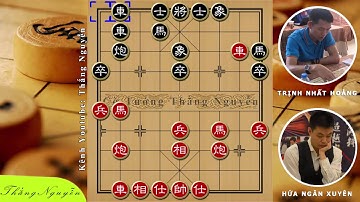 Cờ Tướng Đỉnh Cao Giữa 2 Cao Thủ Khương Thái Công Hứa Ngân Xuyên Vs Trịnh Nhất Hoằng
