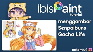 Tutorial Cara Menggambar Anime Gacha Life / Gacha Club Senpaibuns di Ibis Paint X Bahasa Indonesia