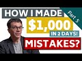 How I Made $1000 Online in 48 Hours, Part 5 (Final) - What could I have done differently?