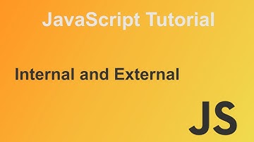 Internal and External JavaScript