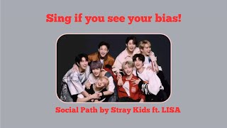 Sing If You See Your Bias | Stray Kids ft. LISA - Social Path