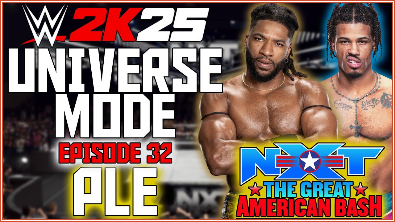 WWE 2K25 Universe Mode PLE - NXT GREAT AMERICAN BASH! - Episode 32