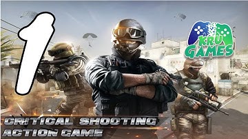 Critical strike - FPS shooting game Gameplay Walkthrough #1 (Android, IOS)