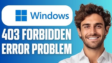 How To Fix 403 Forbidden Error Problem (Easy Guide 2025)
