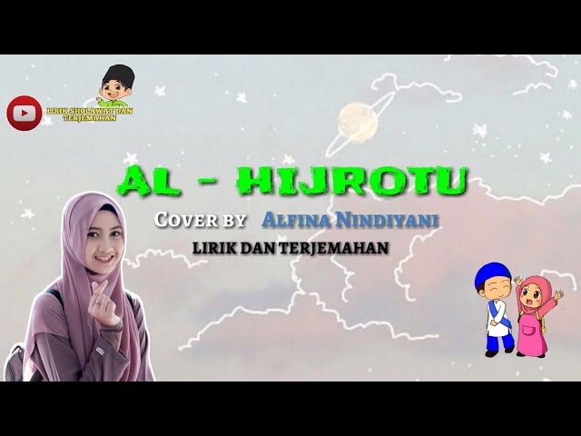 AL HIJROTU - Cover by Alfina Nindiyani (Lirik Arab, Latin & Terjemahan) class=