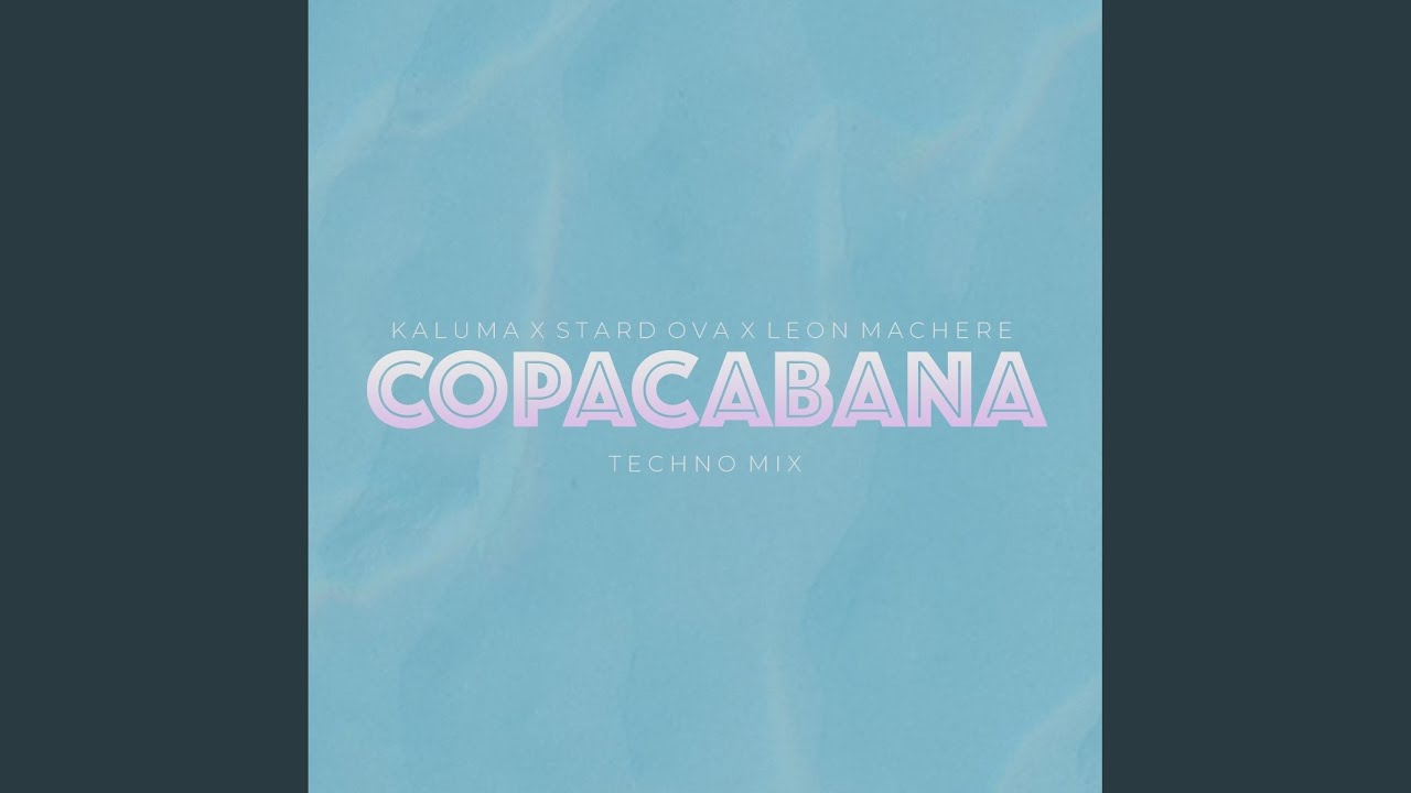 Watch Copacabana (Techno Mix) on YouTube