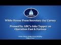 ABC's Jake Tapper Presses White House Press Secretary Jay Carney on Operation Fast & Furious