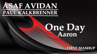 Asaf Avidan & Paul Kalkbrenner   One Day Aaron  FIRST MASHUP