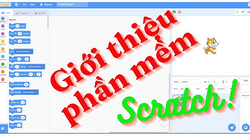 Giới thiệu phần mềm scratch/ Làm quen với Scratch