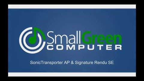 sonicTransporter AP & Sonore Signature Rendu SE
