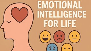 Emotional Intelligence for Practical Life | Secret to Success, Relationships & Self Control