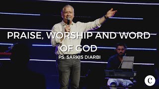 Praise, Worship and Word of God With Ps. Sarkis Diarbi سنعبد الرب يسوع المسيح, ونستمع لرسالة من خ…
