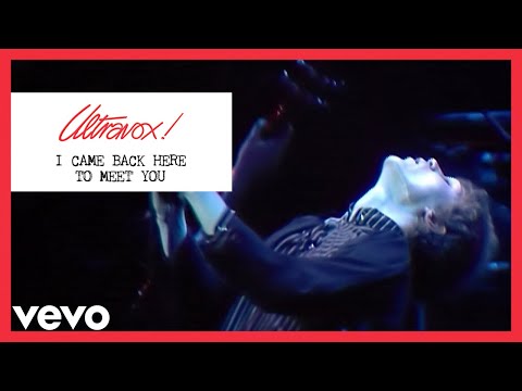 Putar I Came Back Here To Meet You - Ultravox