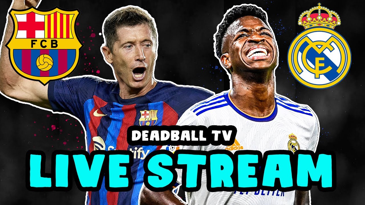 El Clasico Live Stream! Barcelona vs Real Madrid WATCH ALONG YouTube