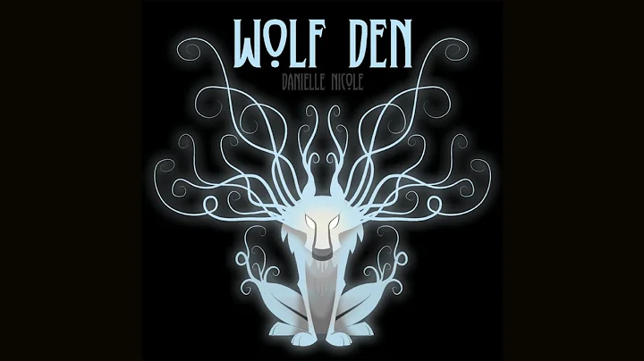 Danielle Nicole: Wolf Den