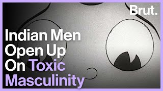 Four Indian Men Call Out Toxic Masculinity