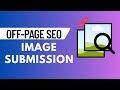How To Image Submission Site Works in SEO | Boost Ranking with High-Quality Image Sharing | Class-3