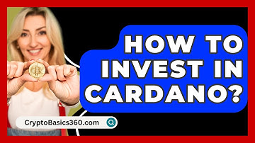 How to Invest in Cardano? - CryptoBasics360.com