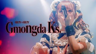 【LIVE MV】Gmongda Ks. / GILTY×GILTY