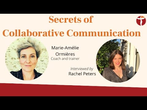 Secrets of Collaborative Communication with Marie-Amélie Ormieres