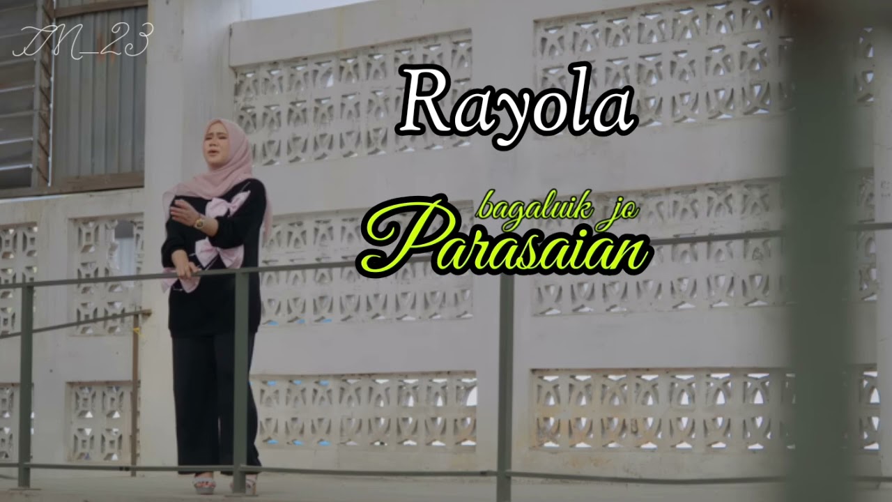 Rayola - bagaluik jo parasaian ( minang populer ) talitak badanko tabayang oi mande kanduang...
