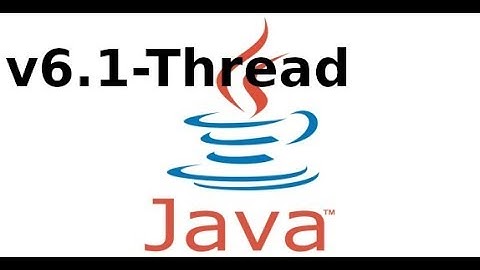 Java cơ bản - V6.01 - Sử dụng Thread trong Java