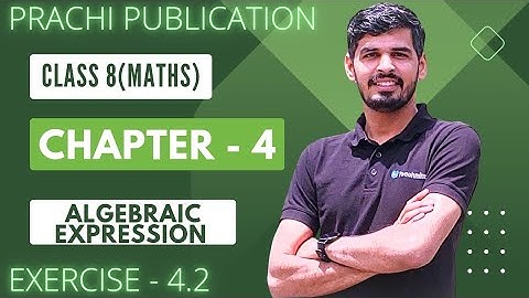 Class 8 maths Prachi book Ex - 4.2 Ch - 4(Algebraic Expression) #maths #cbse #kushalclasses