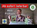 Mein Pilzbuch - ab sofort lieferbar