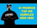 DJ Premier's Top 100 Samples (1990-1999) πΆ