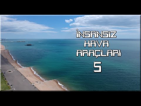 İnsansız Hava Araçları (İHA) - 5