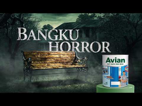 Iklan Avian Cat Kayu dan Besi_Bangku Horror (6 Detik)