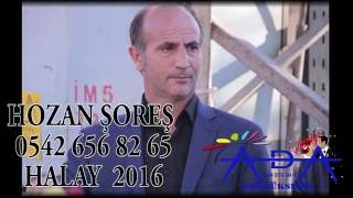 Video thumbnail of "HOZAN ŞOREŞ 2016 HALAY"