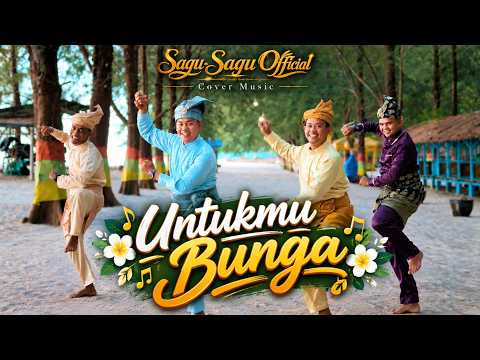 UNTUK MU BUNGA - SAGU SAGU OFFICIAL (COVER MUSIC VIDEO)