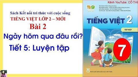 Tiếng Việt lớp 2 sách  Kết nối tri thức với cuộc sống| Luyện tập:  Viết đoạn văn giới thiệu bản thân