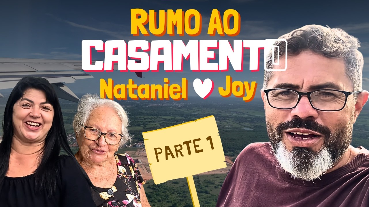 RUMO AO CASAMENTO DE NATANIEL E JOY!!😁❤✈  (Parte 1)