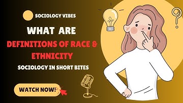 What are the Definitions of Race & Ethnicity Related Key Terms? | Intro to Soc | Race & Ethnicity |