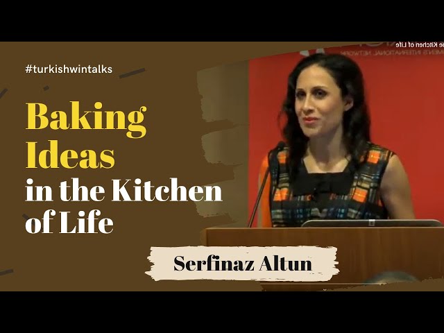 Serfinaz Altun  | Baking Ideas in the Kitchen of Life