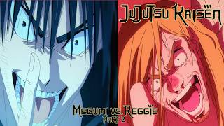 Famous Megumi vs. Reggie Part 2 | Jujutsu Kaisen Season 3 Episode 11 | Eng Sub | 4K Wealth