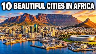 10 Most Beautiful Cities in Africa 2026