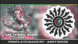 AME TA BOBAL KARIBU ‼️ TAPORI EDM MIX ‼️ DJ ROCKY X ODISHA DJ BLOGGER (ɢᴀɴᴇꜱʜ ᴘᴜᴊᴀ ꜱᴘʟ)