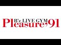 B&rsquo;z - Nothing To Change【B'z LIVE-GYM "Pleasure '91"】