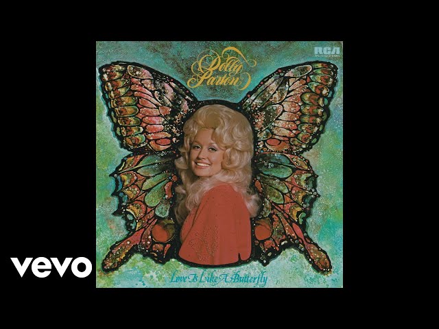 Dolly Parton - Love Is Like A Butterfly