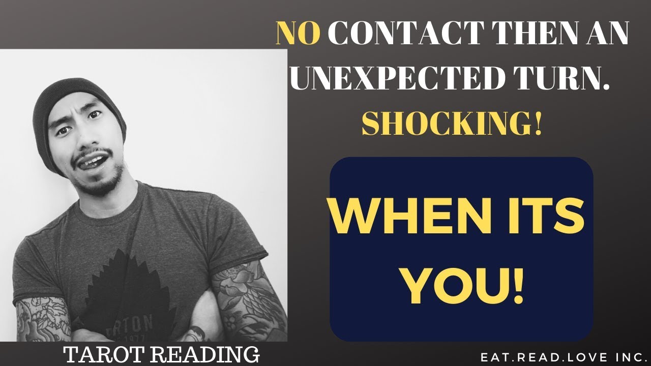 WHEN IT'S YOU - NO CONTACT THEN AN UNEXPECTED TURN, SHOCKING!